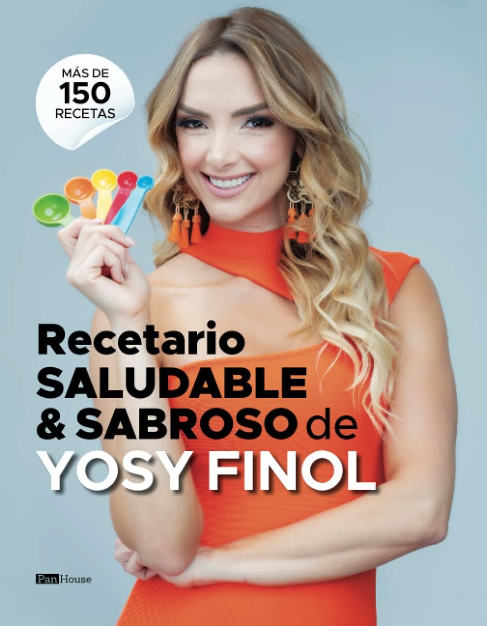 Recetario saludable & sabroso de Yosy Finol (Spanish Edition)