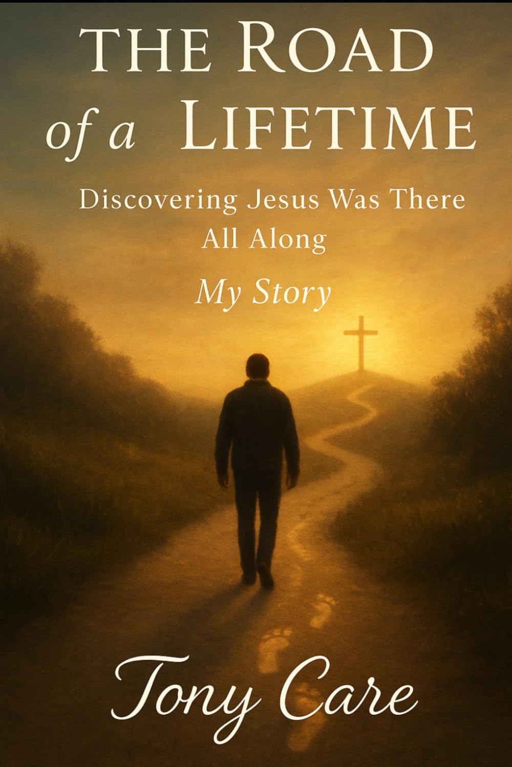 The Road of a Lifetime:: Discovering Jesus Was There All Along