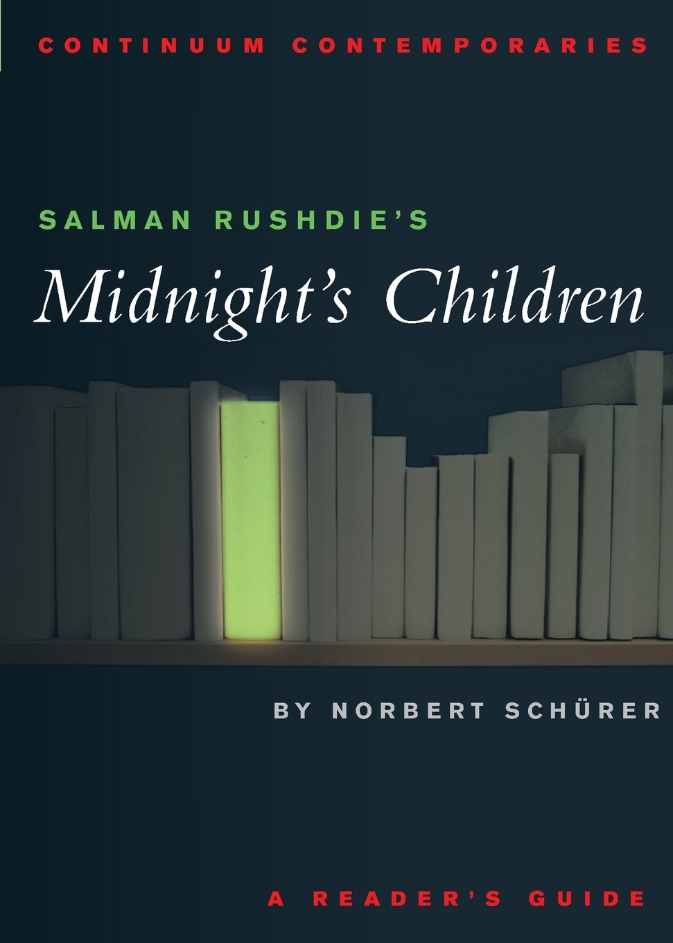 Salman Rushdie's Midnight's Children: A Reader's Guide... - Schurer, Norbert