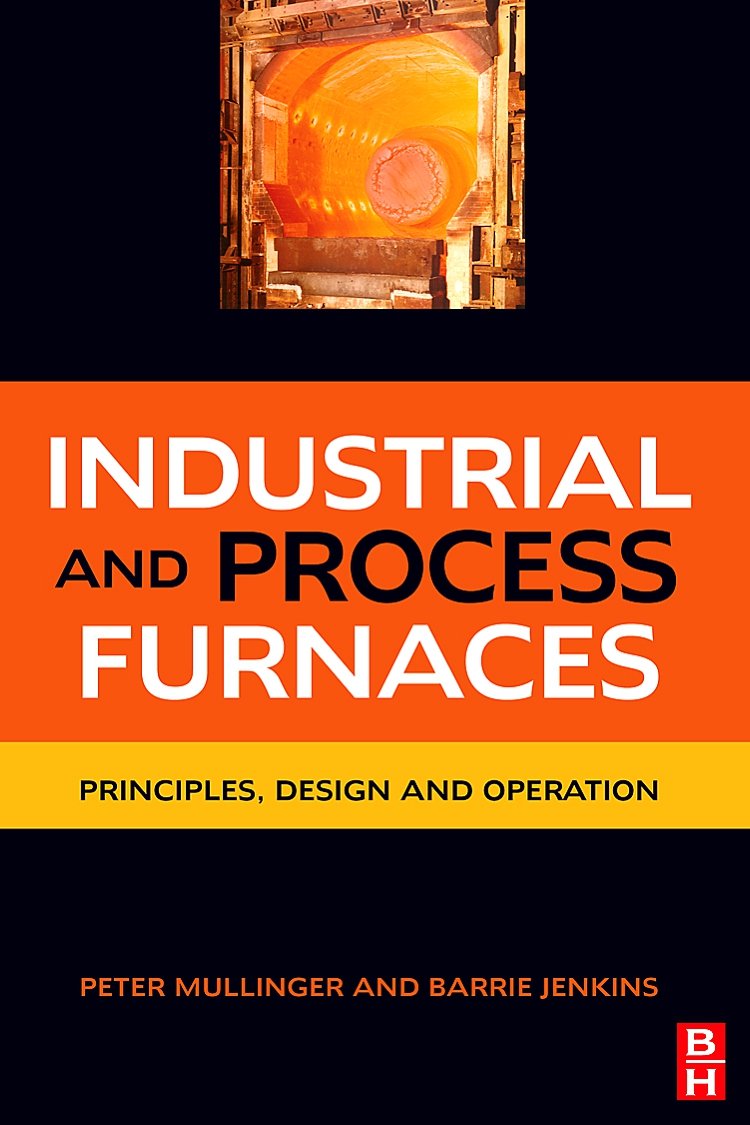 Industrial and Process Furnaces Principles, Design and Operation