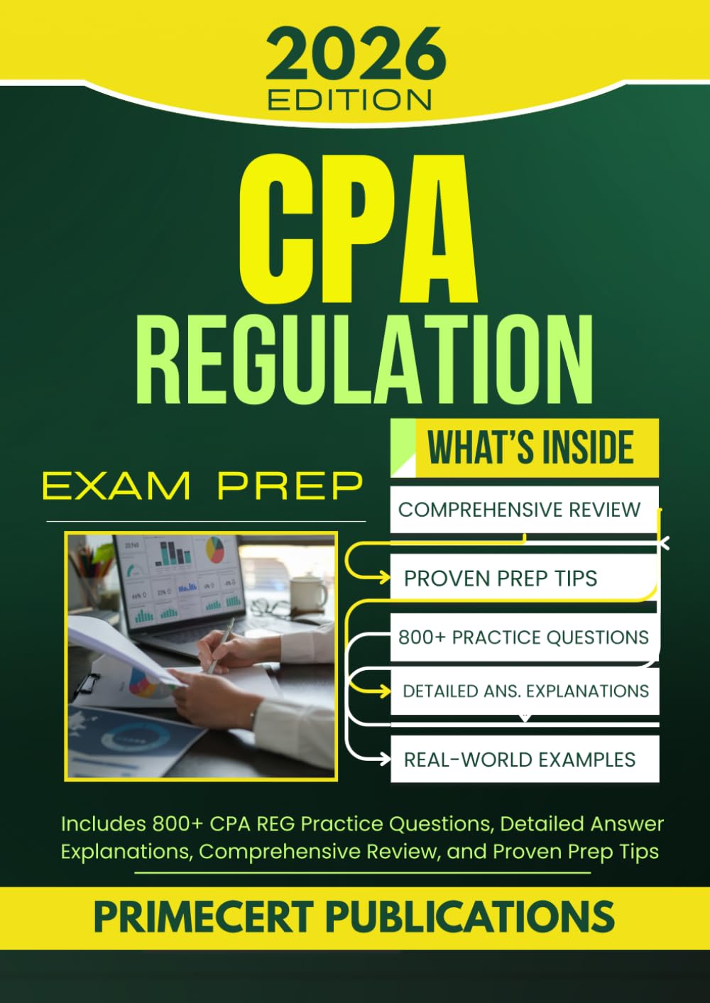 CPA REGULATION EXAM PREP 2026: Includes 800+ CPA REG Practice Questions, Detailed Answer Explanations, Comprehensive Review, and Proven Prep Tips