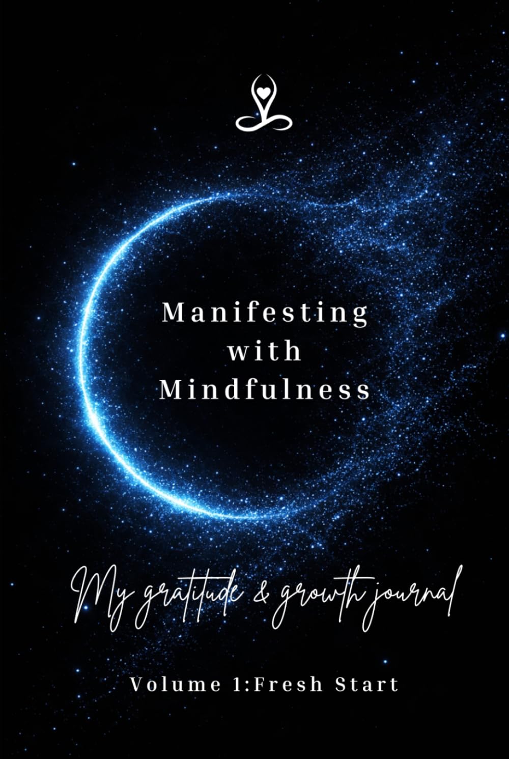 Manifesting with Mindfulness: My gratitude and Growth journal:…