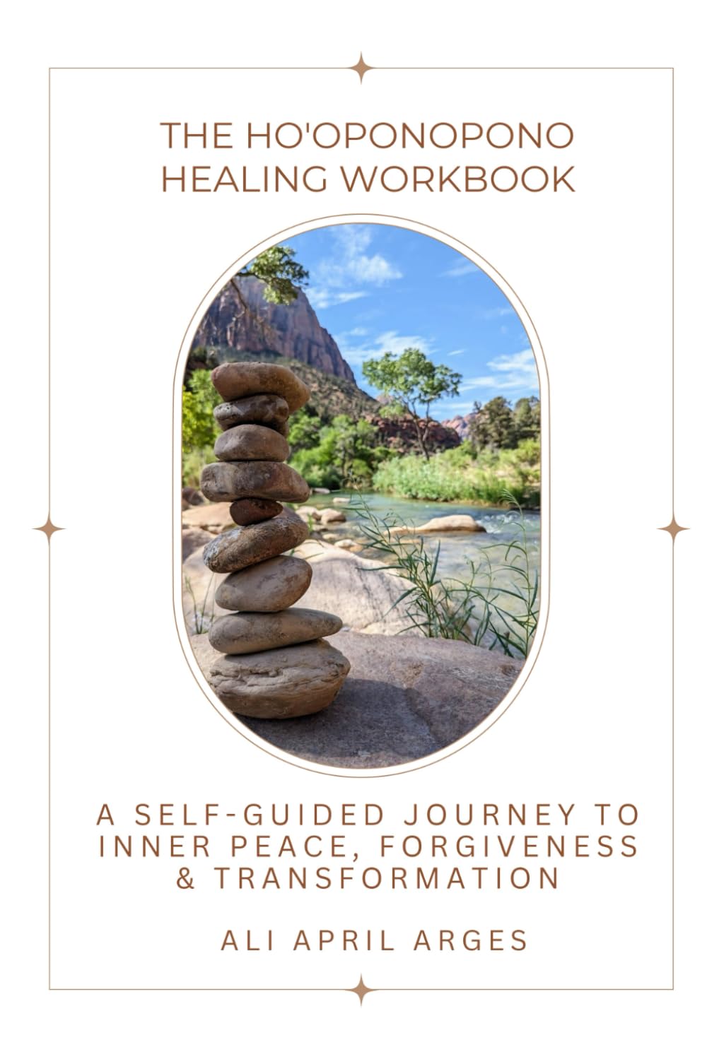 The Ho'oponopono Healing Workbook: A Self-Guided Journey to Inner Peace, Forgiveness & Transformation