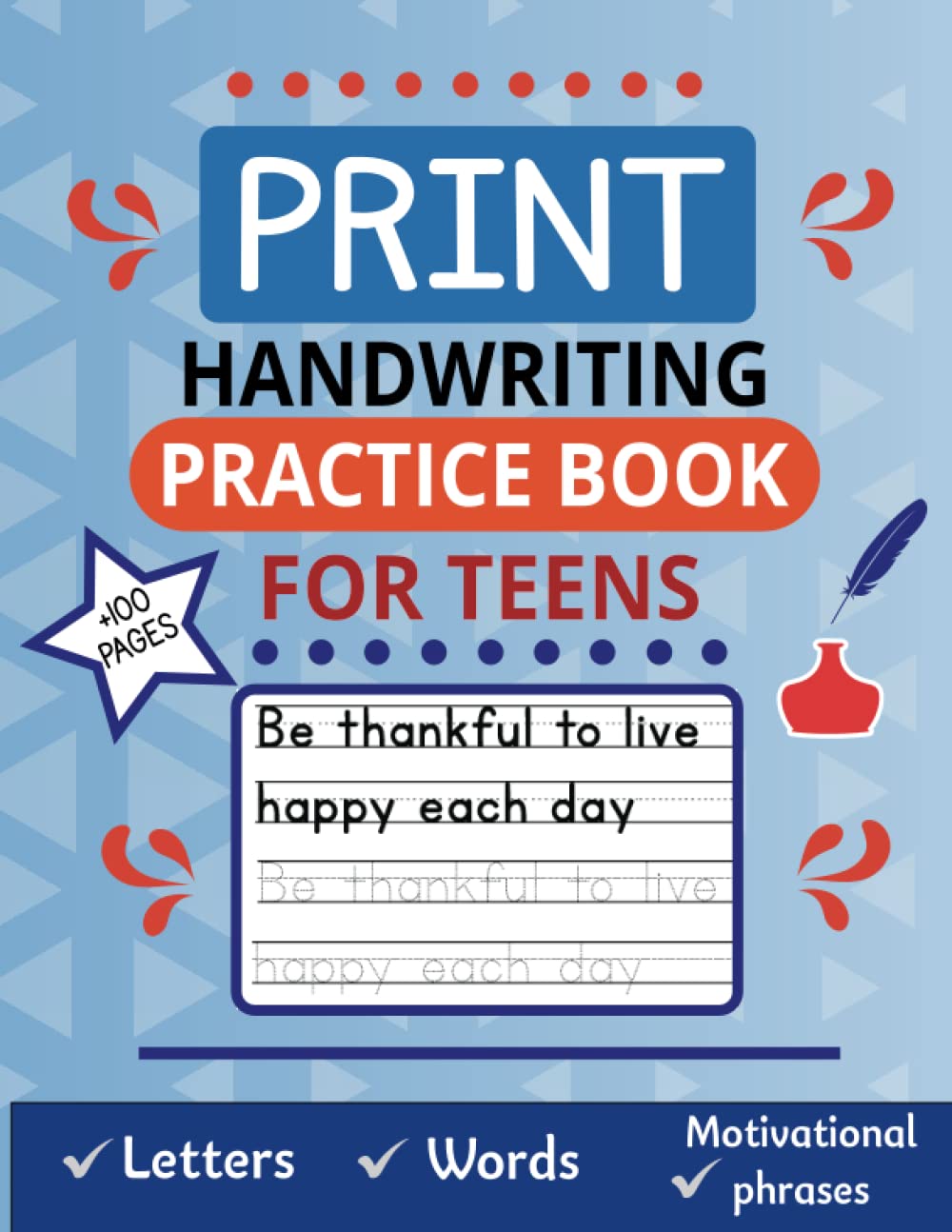 Print Handwriting Practice Book For Teens: Improve your Penmanship with Motivational Sentences