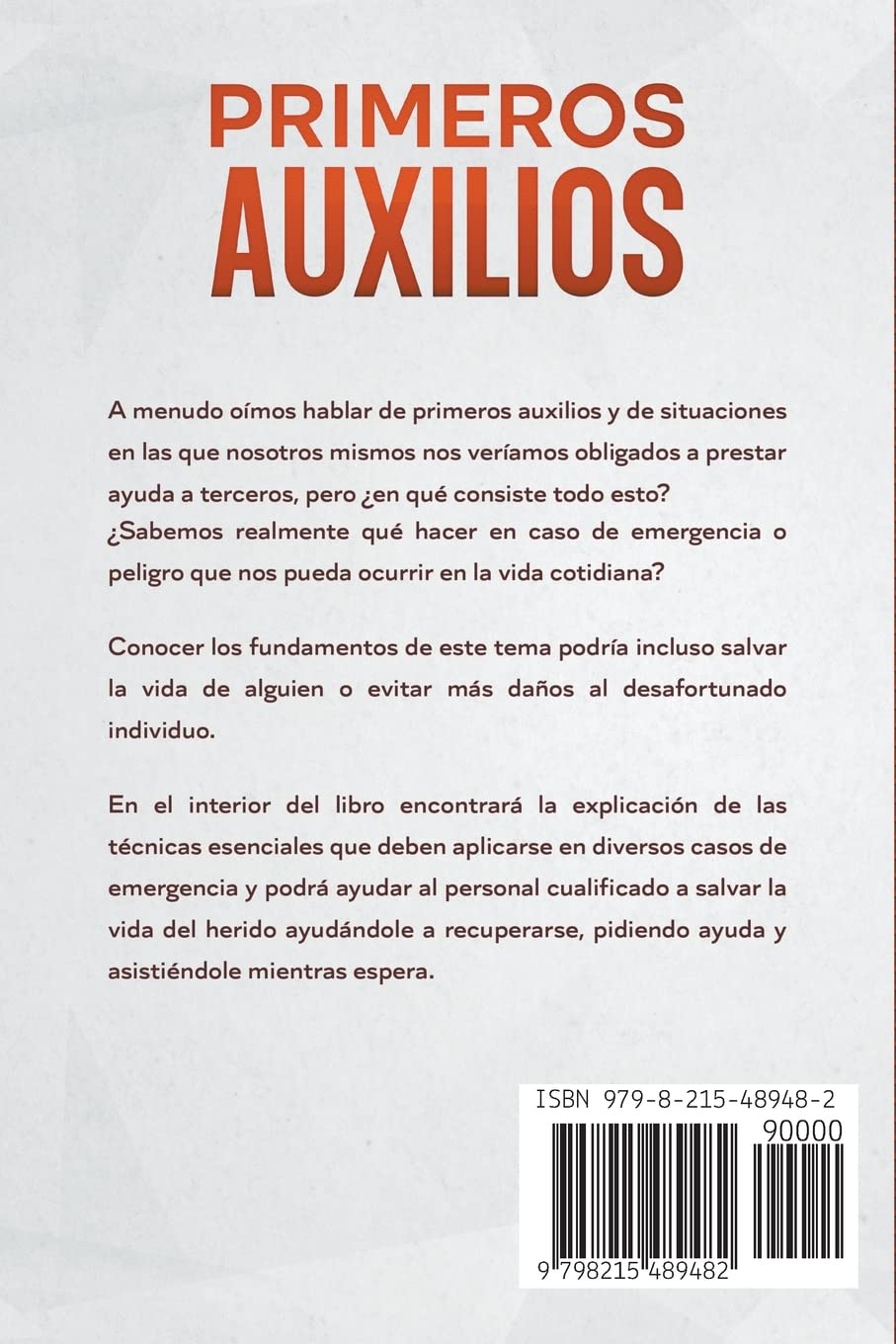 Primeros Auxilios: Un manual práctico para afrontar cualquier emergencia