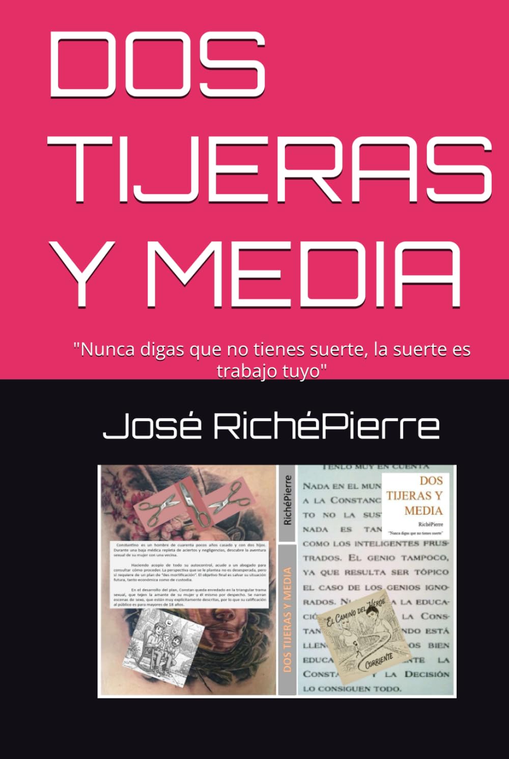 DOS TIJERAS Y MEDIA: "Nunca digas que no tienes suerte, la suerte es trabajo tuyo" (DOS DECISIONES Y MEDIA PARA CONSTANTINO)