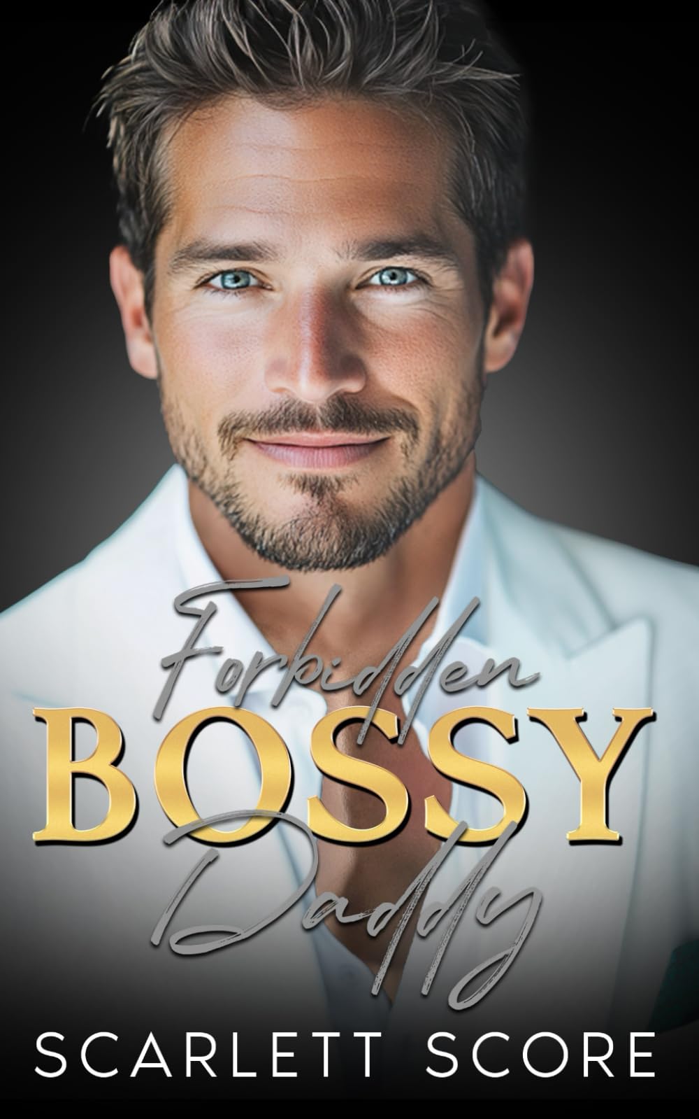 Forbidden Bossy Daddy: A Grumpy Age Gap Billionaire Romance