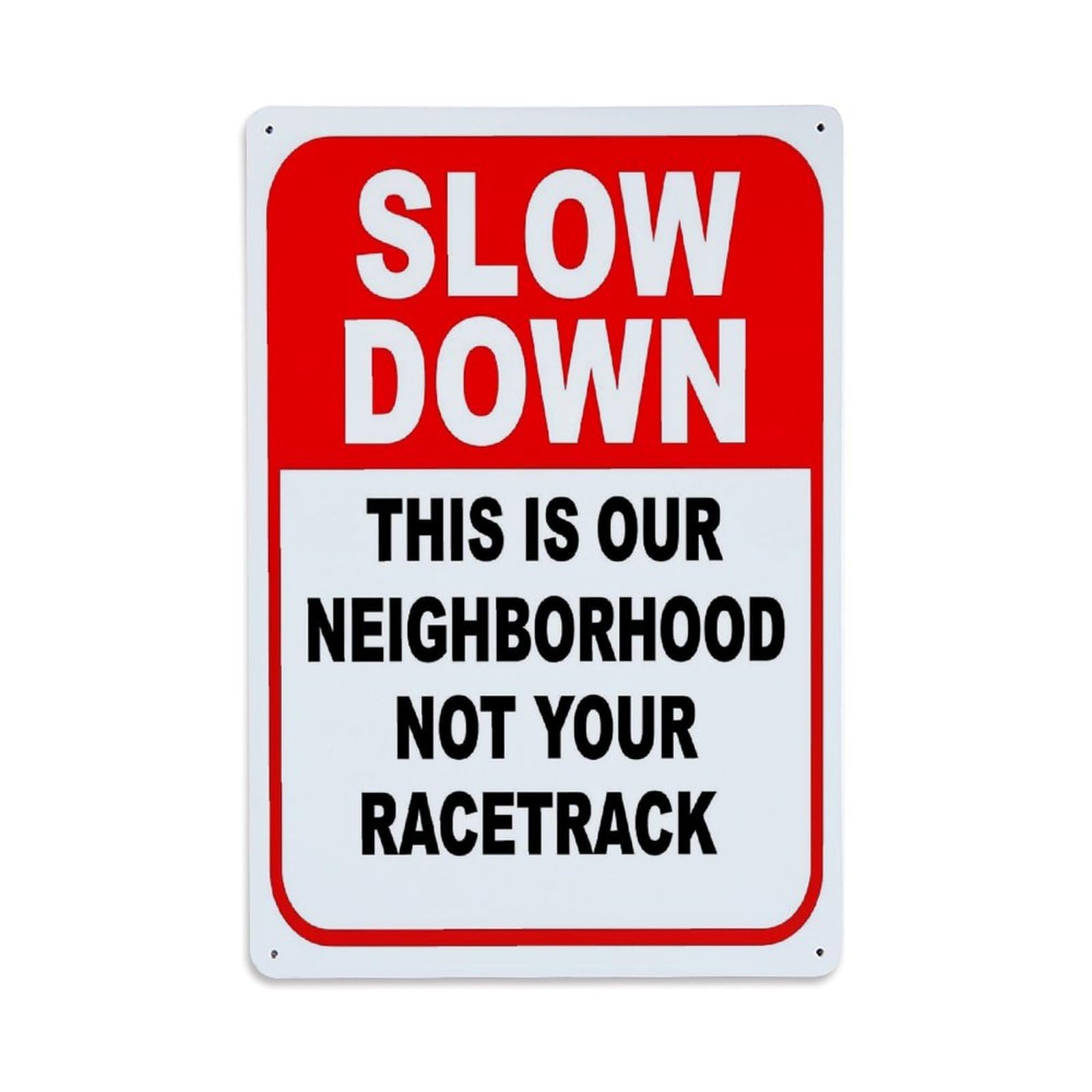 Slow Down Neighborhood Not Racetrack Retro Metal Tin Sign, Vintage Decor Art Poster for Bar, Home, Man Cave, Kitchen, Laundry Room Gift 8x12Inch