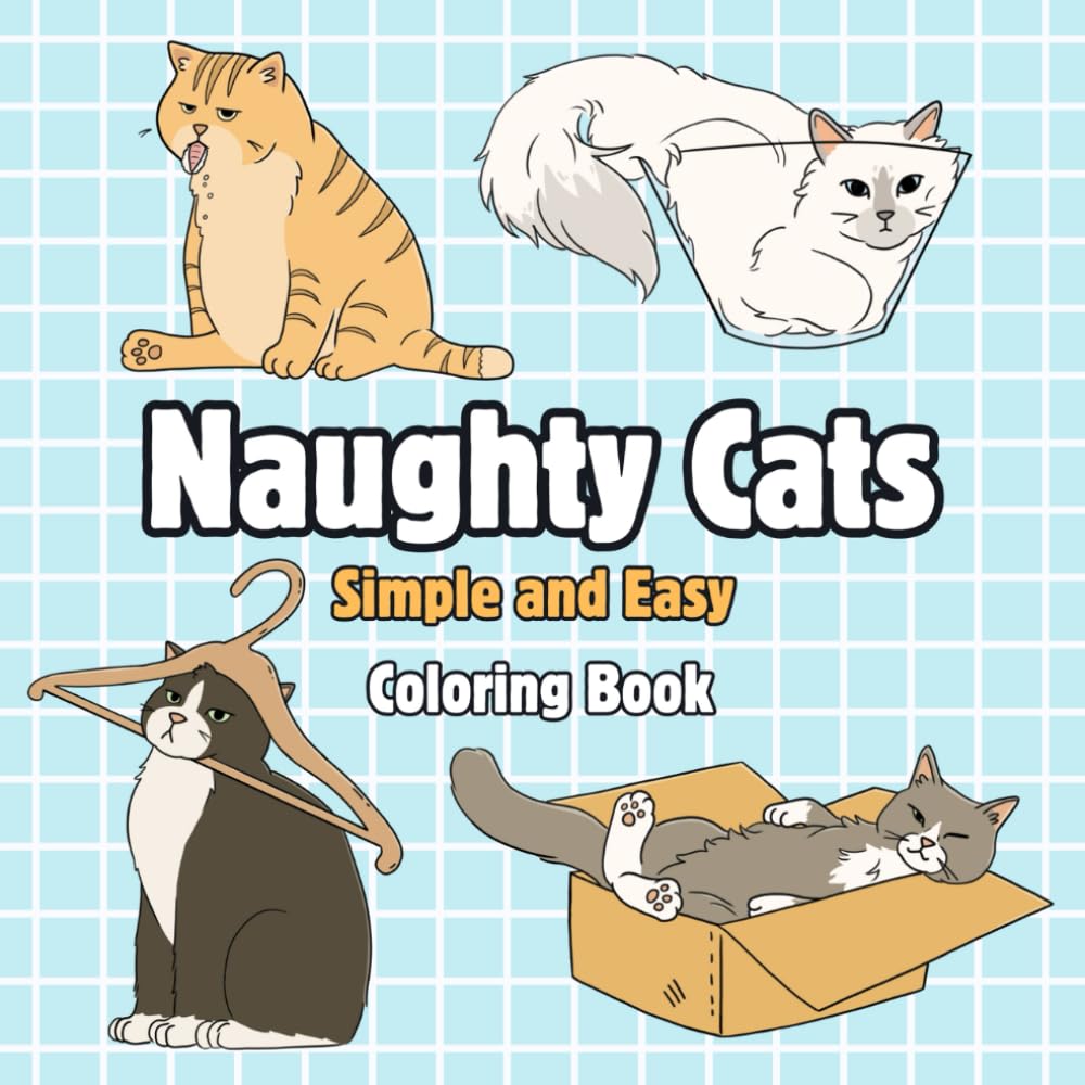 Naughty Cats: Simple and Easy Coloring Book for Adults and Kids