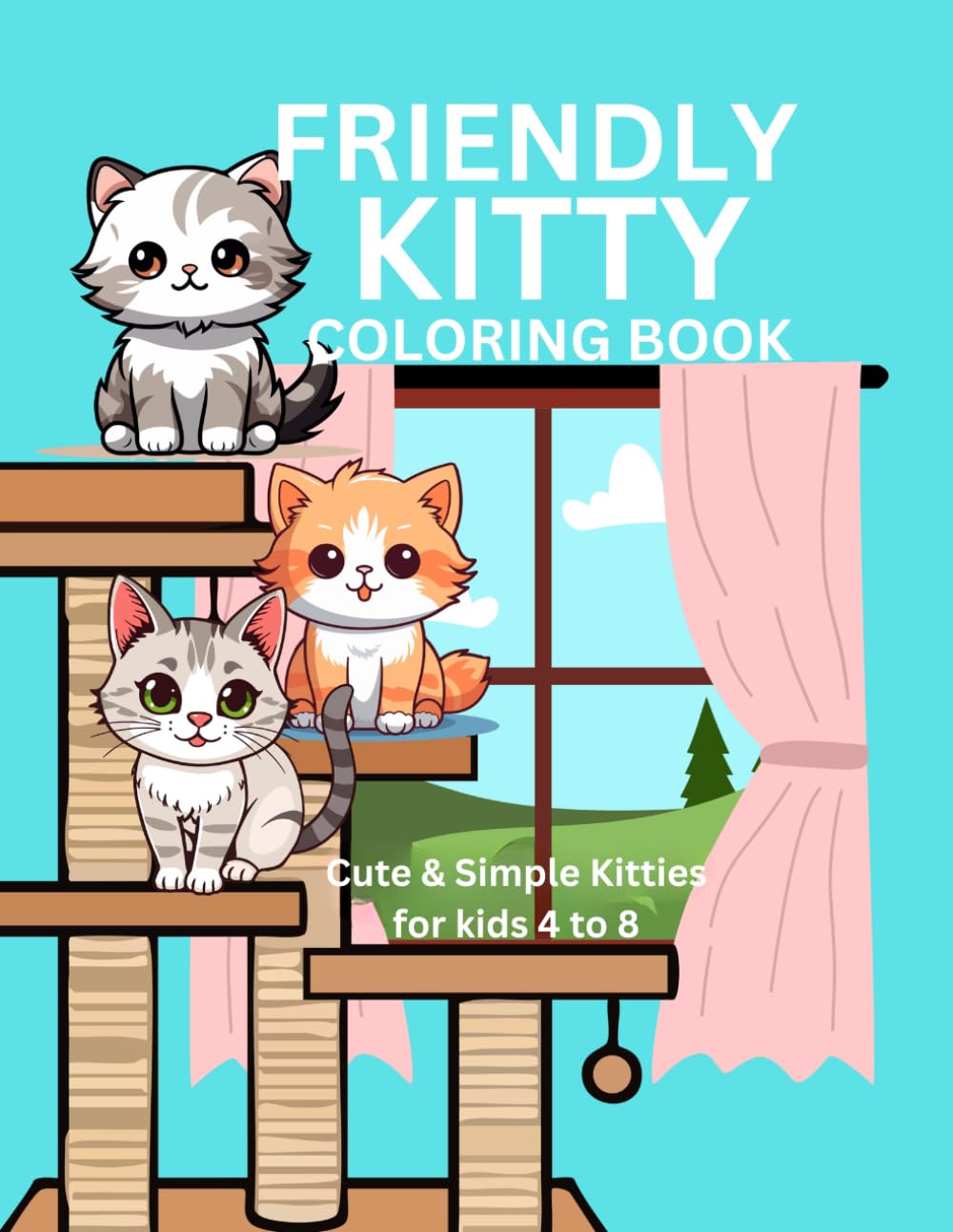 Friendly Kitty Coloring Book: Cute and Simple Coloring Pages