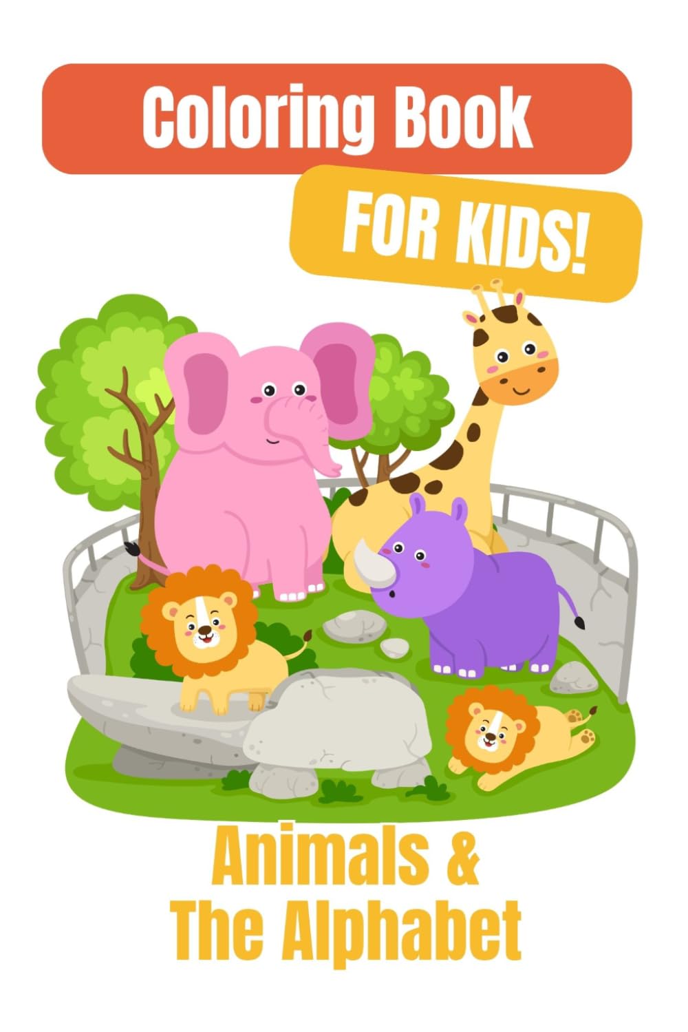 Coloring Book for Kids - Animals & The Alphabet: From A to Z, Color with Me! A Fun Animal Alphabet Adventure for Kids