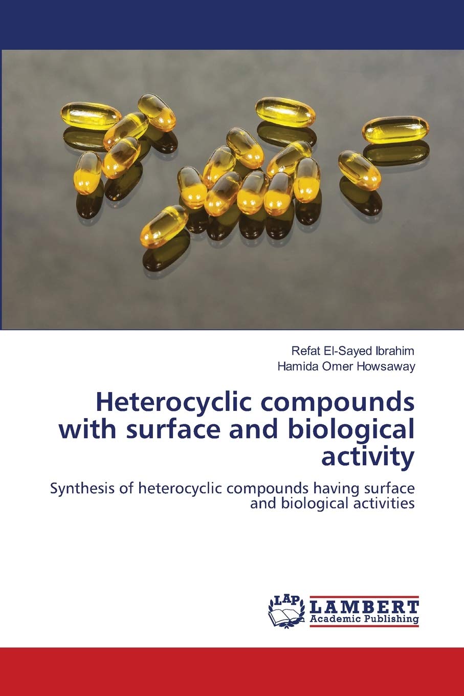 Heterocyclic compounds with surface and biological activity: Synthesis of heterocyclic compounds having surface and biological activities Paperback – June 23, 2020