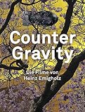 Heinz Emigholz. Counter Gravity - Die Filme von Heinz Emigholz.: Ausst. Kat. Haus der Kulturen der Welt, Berlin 2021