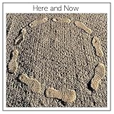  Here and Now