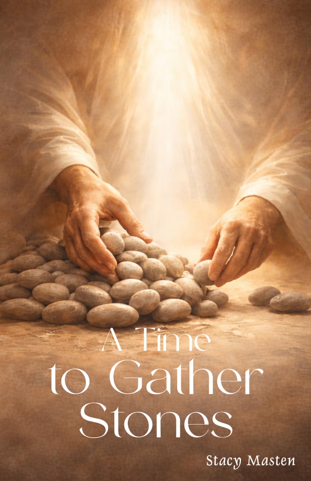 A Time to Gather Stones