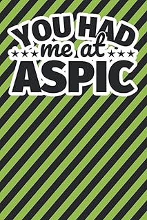 Notebook lined: You had me at aspic