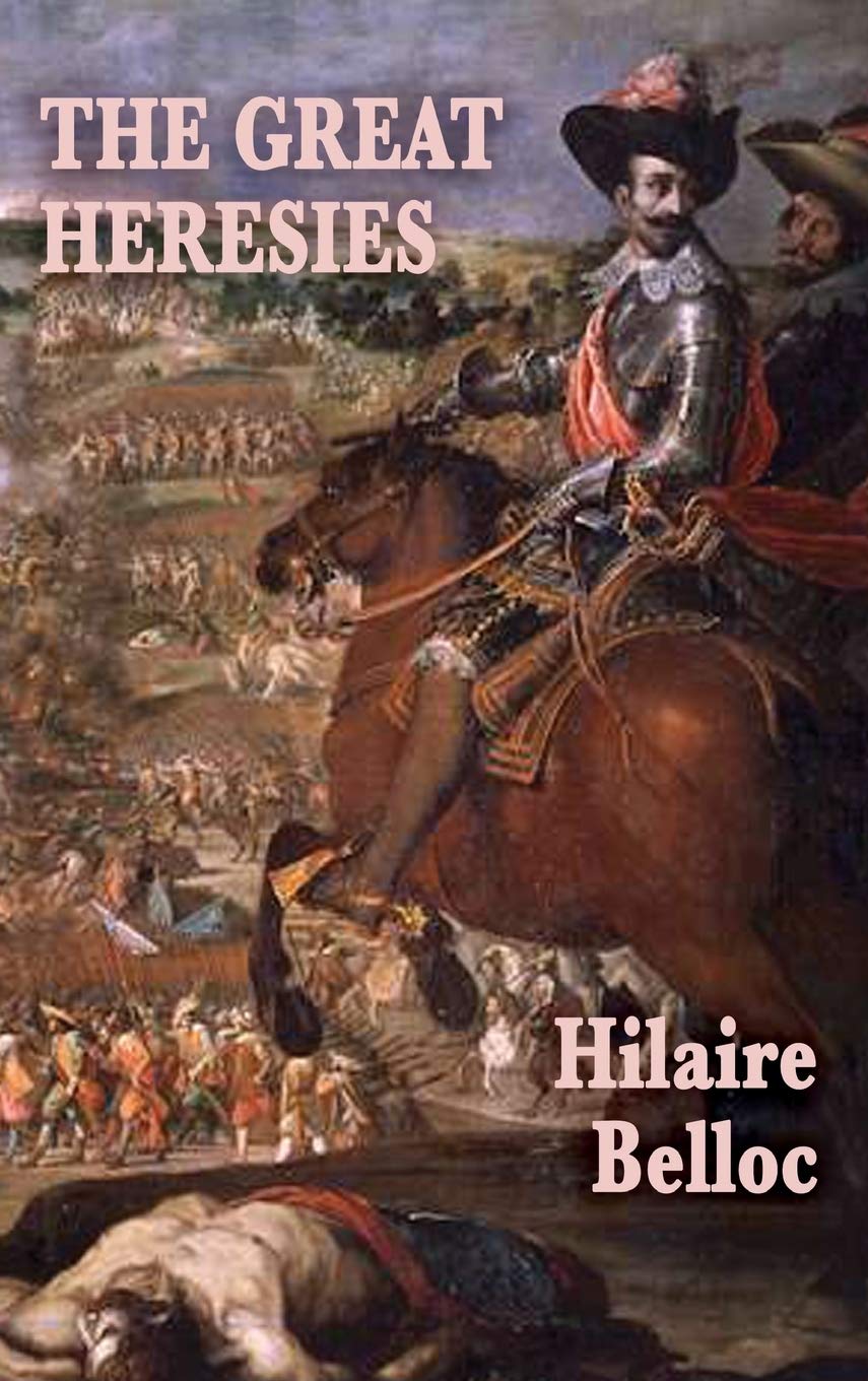The Great Heresies: A Historical Study of the Major Challenges to Christian Doctrine