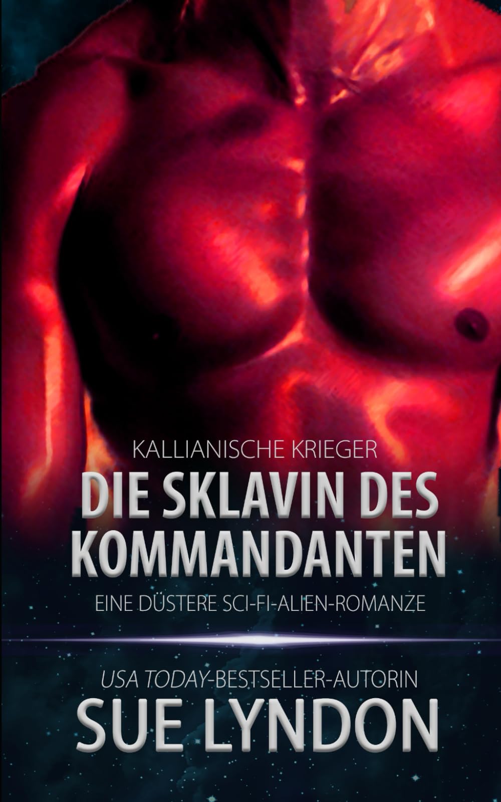 Die Sklavin des Kommandanten: Eine düstere Sci-Fi-Alien-Romanze (Kallianische Krieger)