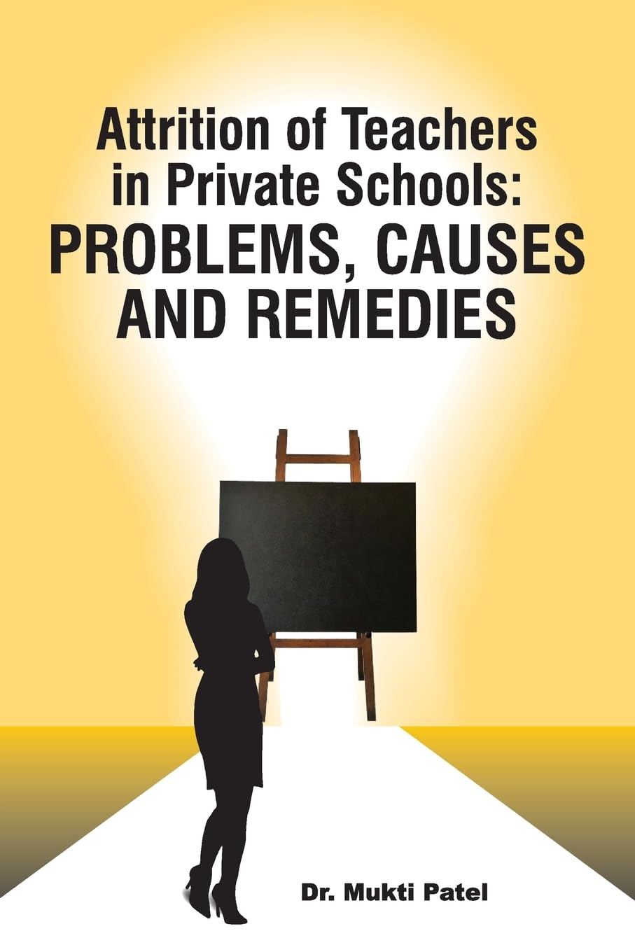 Attrition of Teachers in Private Schools: Problems, Causes and Remedies