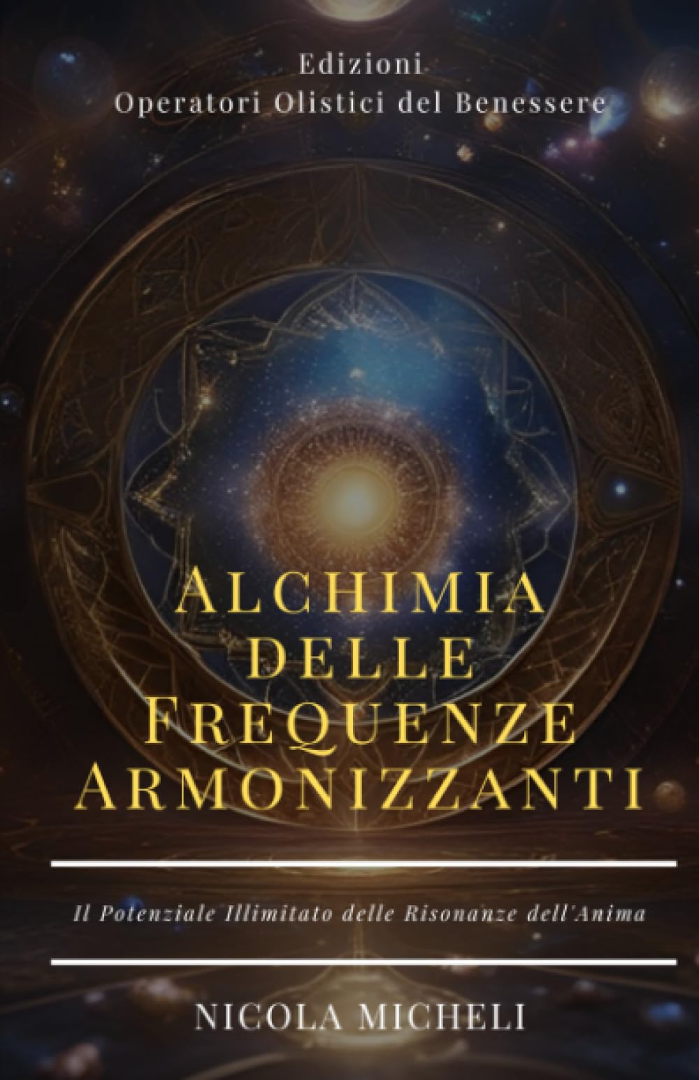L'Alchimia delle Frequenze Armonizzanti: Il Potenziale Illimitato delle Risonanze dell'Anima