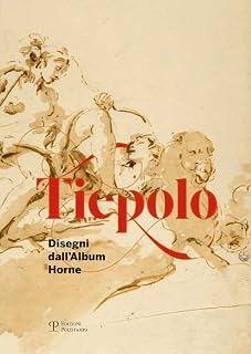 Tiepolo: Disegni dall’Album Horne / Drawings from the Horne Album