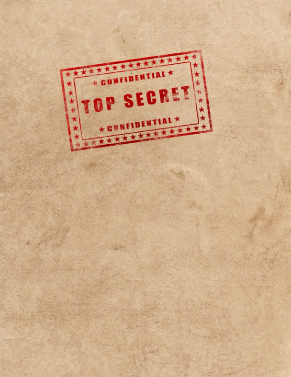 TOP SECRET STAMP - Document Cover: 8.5x11 Blank Lined Journal Notebook; Secret Agent Detective Spy Confidential Classified Note Book