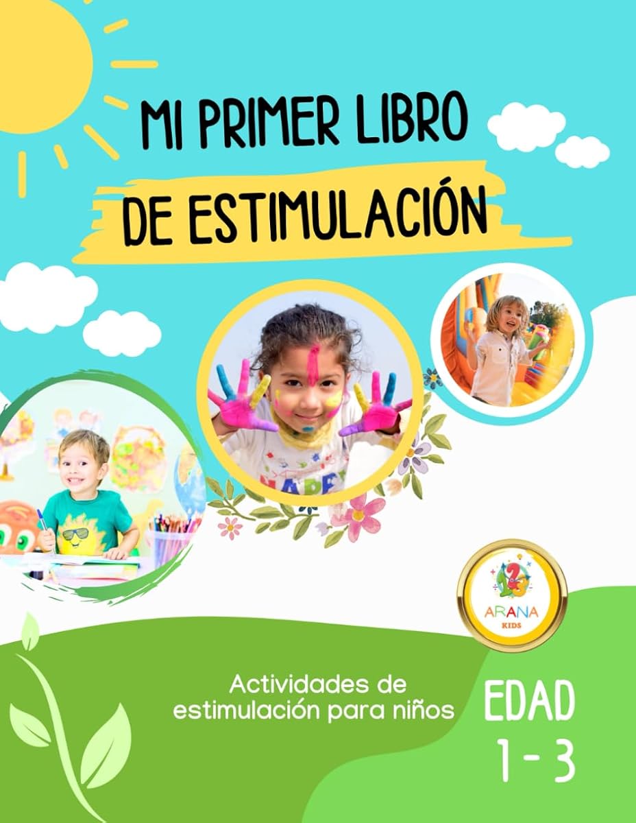 Mi primer libro de estimulación: para niños de 1 a 3 años (ESTIMULACIÓN DEL LENGUAJE) (Spanish Edition)