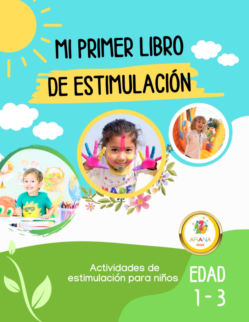 Mi primer libro de estimulación: para niños de 1 a 3 años (ESTIMULACIÓN DEL LENGUAJE) (Spanish Edition)