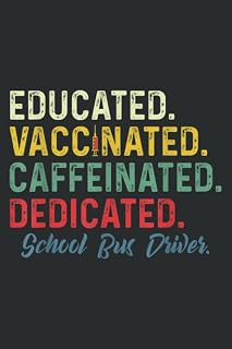 Educated Vaccinated Caffeinated School Bus Driver: Papercode Lined Journal Notebook - 6 x 9 Inch, 110 Page Notebooks for Work, Writing, Note Taking, ... Cover College Ruled Journal for Men and Women