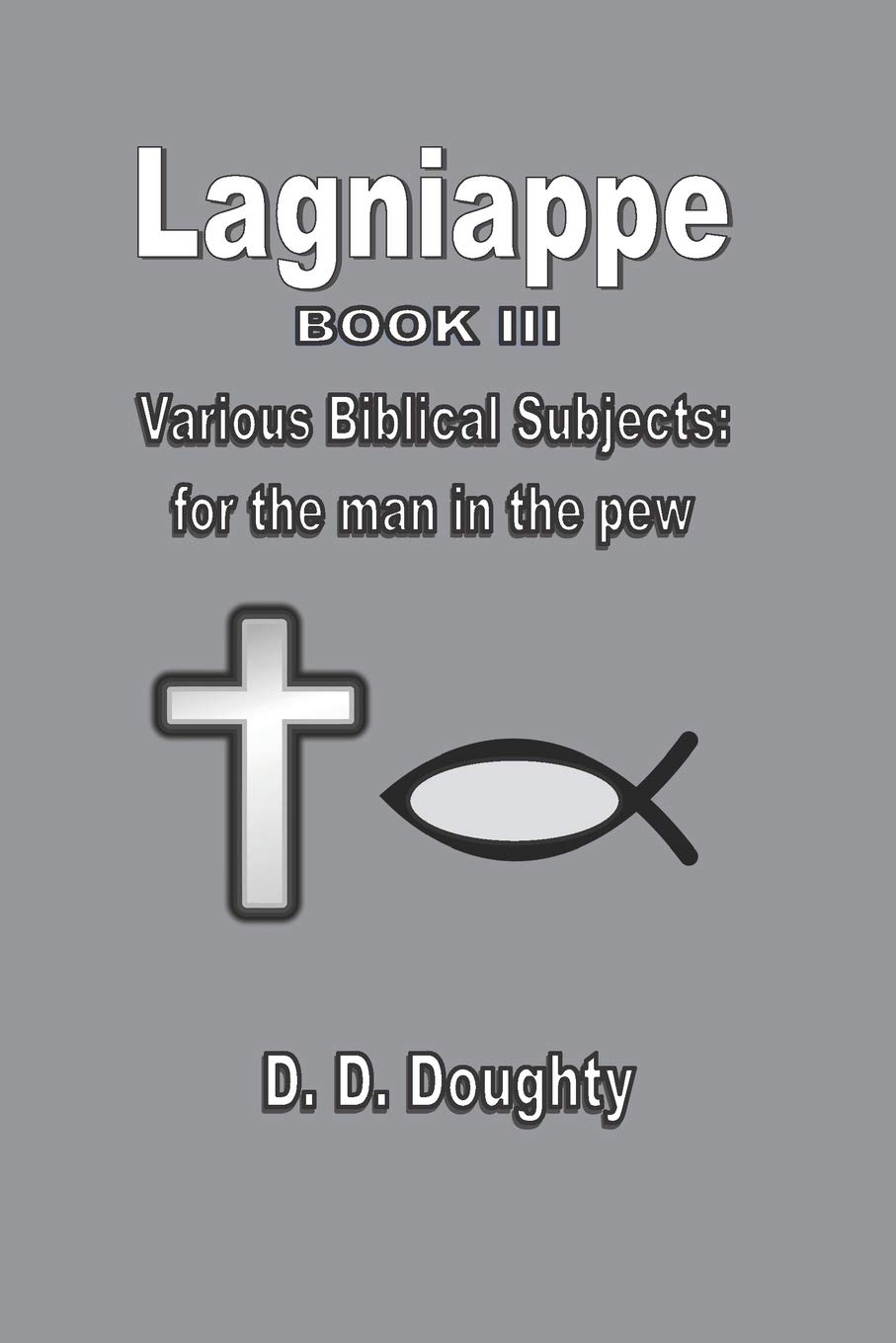 Lagniappe - Book III: Various Biblical Subjects: 3