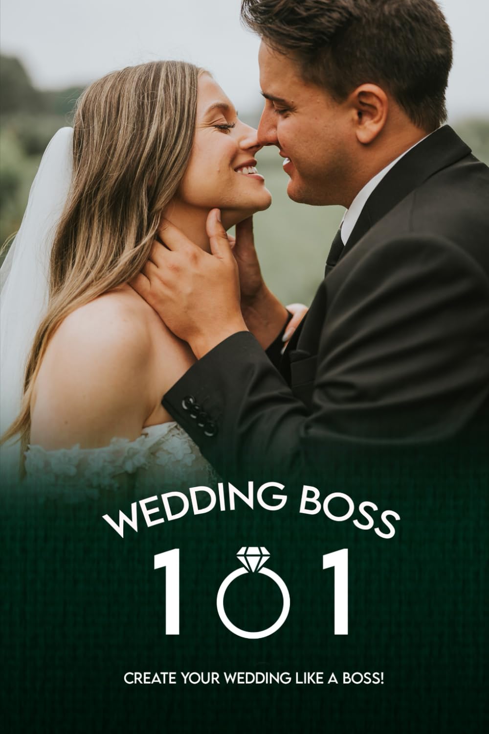 Wedding Boss 101: Create your Wedding like a Boss!