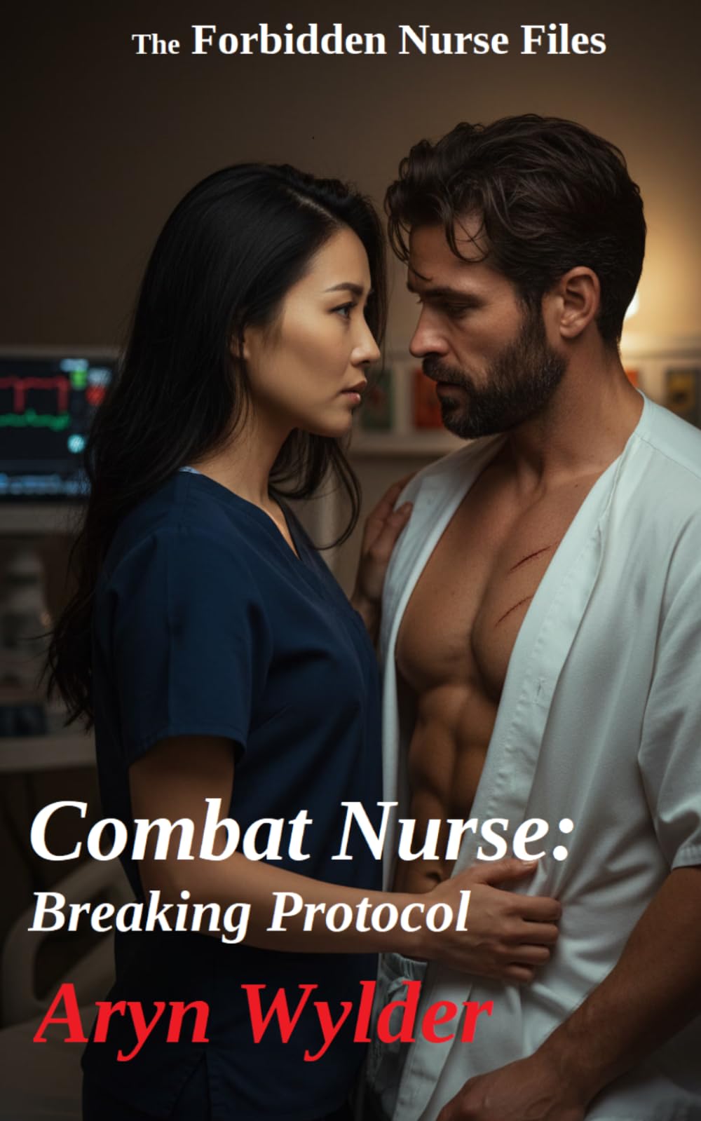 Combat Nurse: Breaking Protocol (The Forbidden Nurse Files)