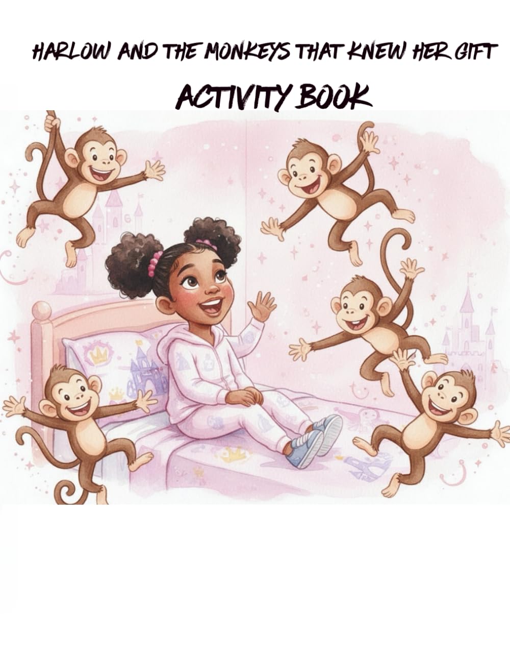 Harlow and the Monkeys that knew her gift Activity Book