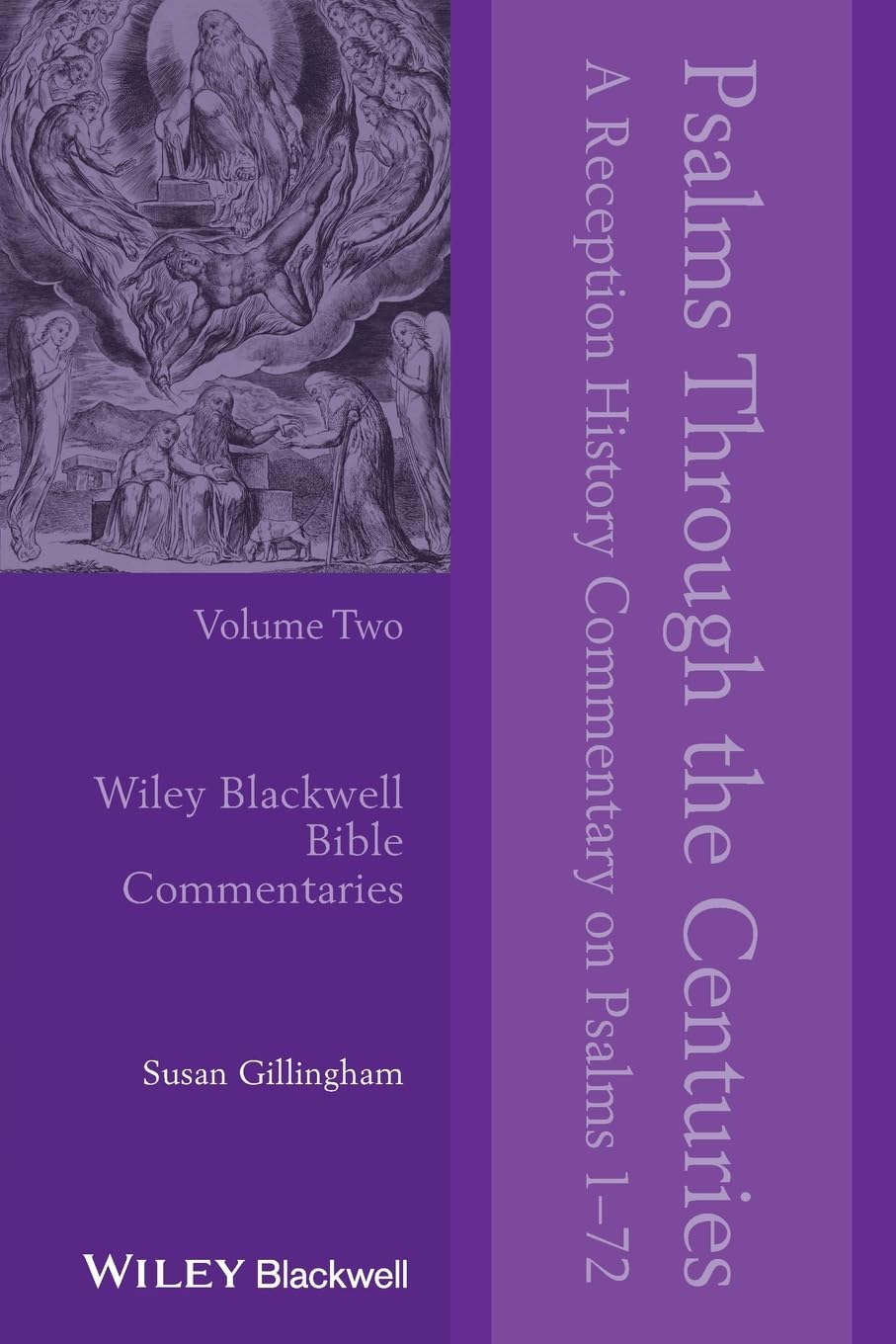 Psalms Through the Centuries, Volume 2: A Reception History Commentary on Psalms 1 - 72 (Wiley Blackwell Bible Commentaries)