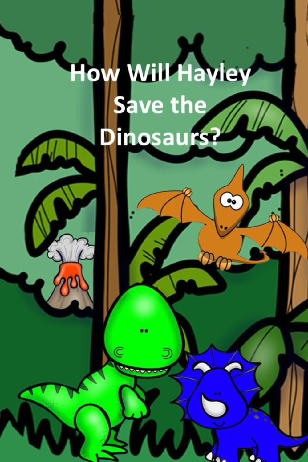 How Will Hayley Save the Dinosaurs? (Children stories)