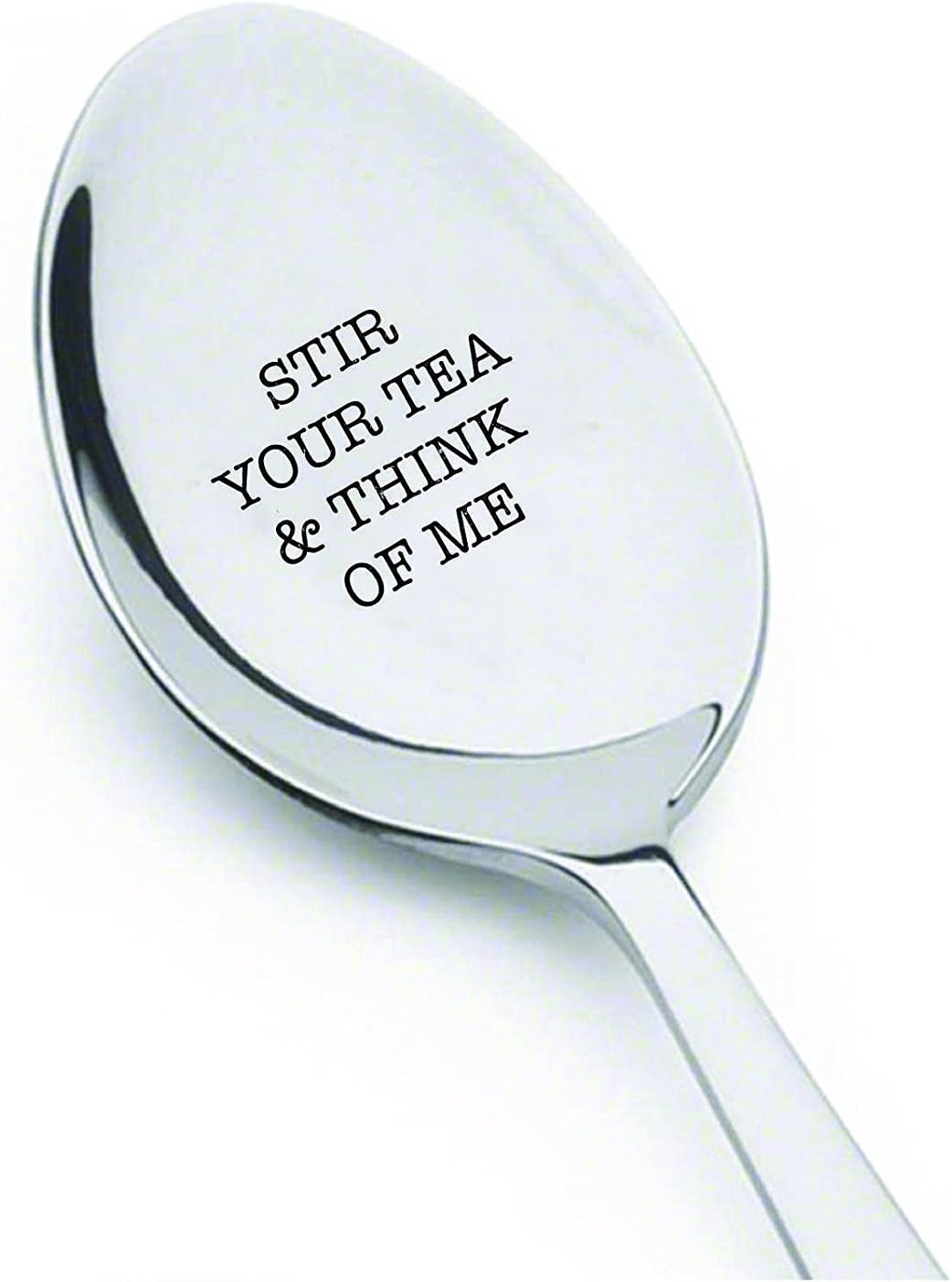 Stir Your Tea & Think of Me - Stainless steel - Long Distance Gift - Get well - Best Friend Gifts - College Student Gift