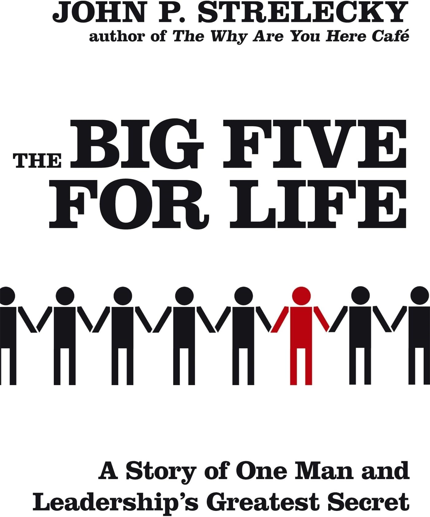 Piatkus The Big Five For Life: A story of one man and leadership's greatest secret
