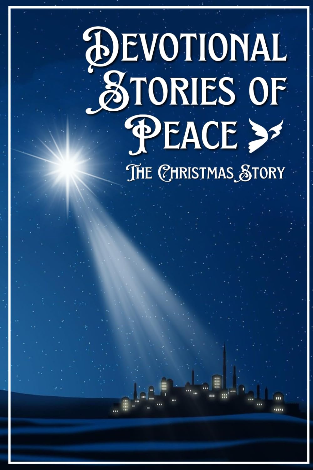 Devotional Stories of Peace: The Christmas Story