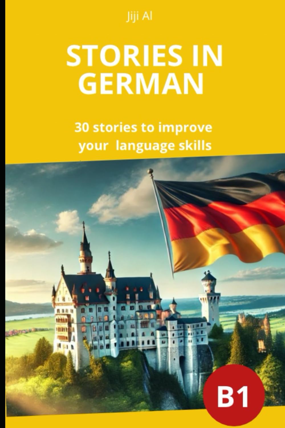 Stories in german b1: 30 stories to improve your language skills