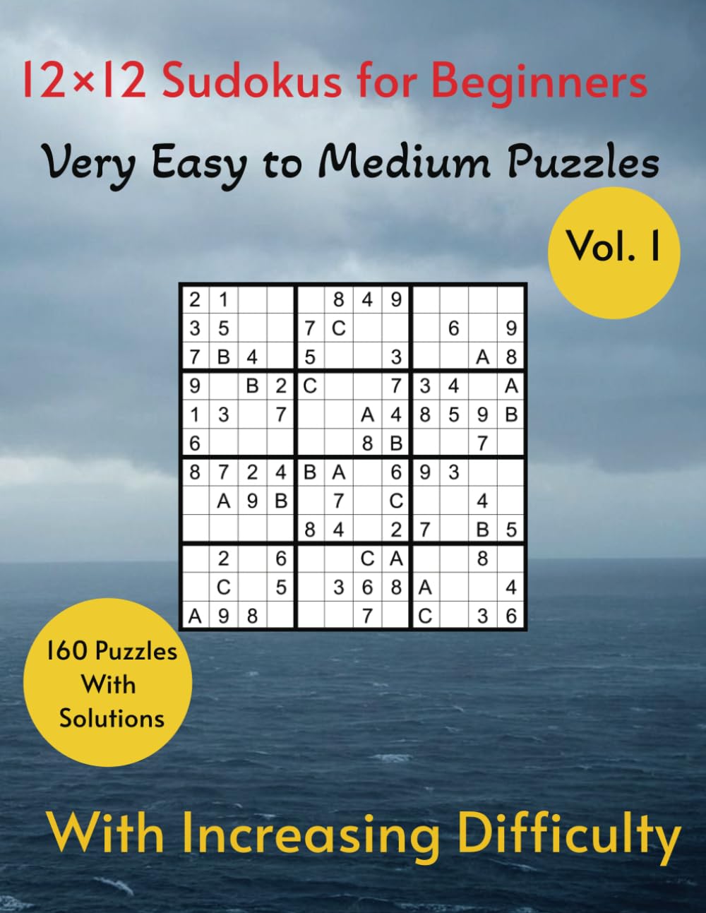 12×12 Sudoku for Beginners (Vol 1): Very Easy to Medium Logic Puzzles