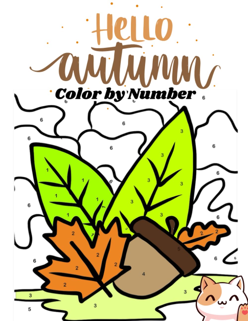 Hello Autumn Color By Number: Coloring Book For Kids, With Fall Scenes, Maple Leaves, Pumpkins and More!