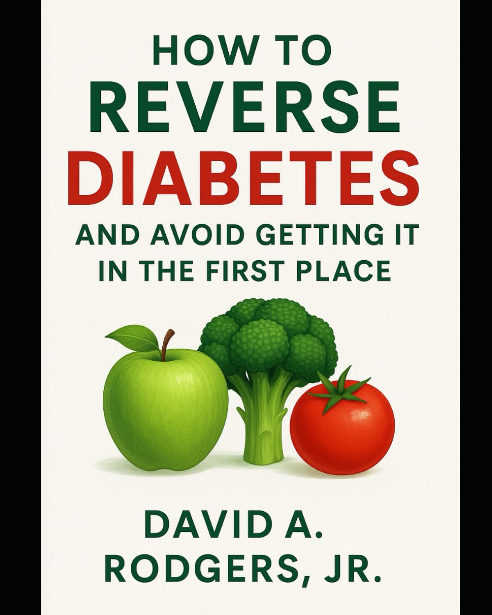 How to Reverse Diabetes and Avoid Getting It in the First Place