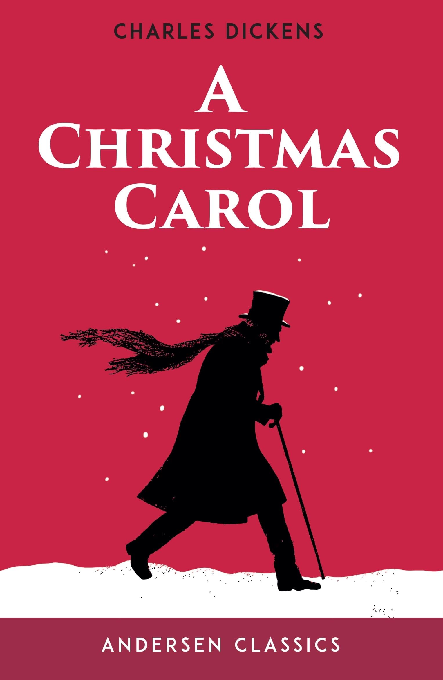 A Christmas Carol: The Original Unabridged Text (Andersen YA Classics)