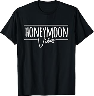 Honeymoon Vibes for New Brides Wedding T-Shirt