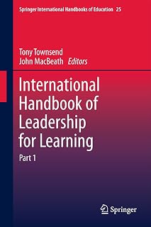 International Handbook of Leadership for Learning (Springer International Handbooks of Education, 25, Band 25)