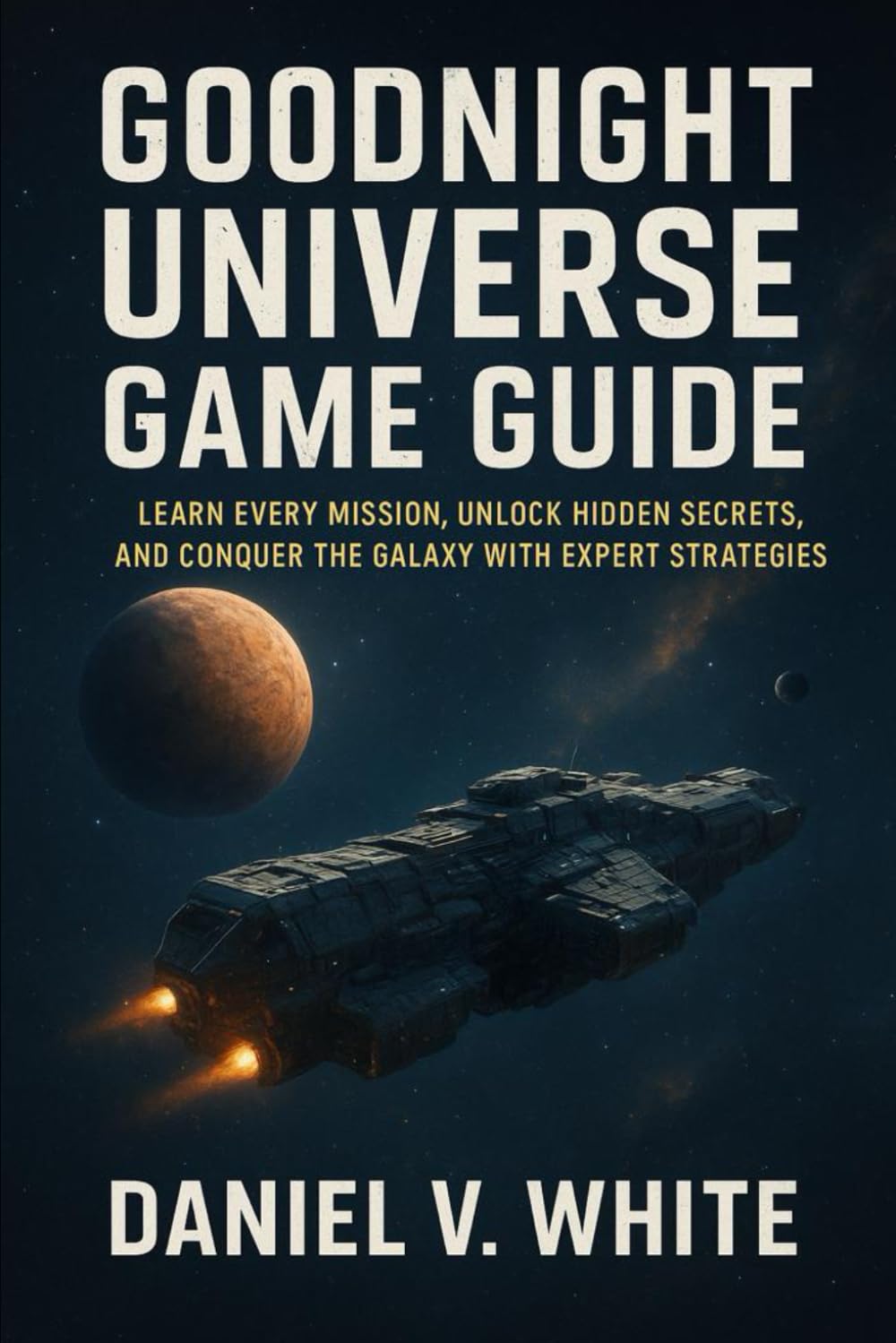 Goodnight Universe Game Guide Learn Every Mission, Unlock Hidden
