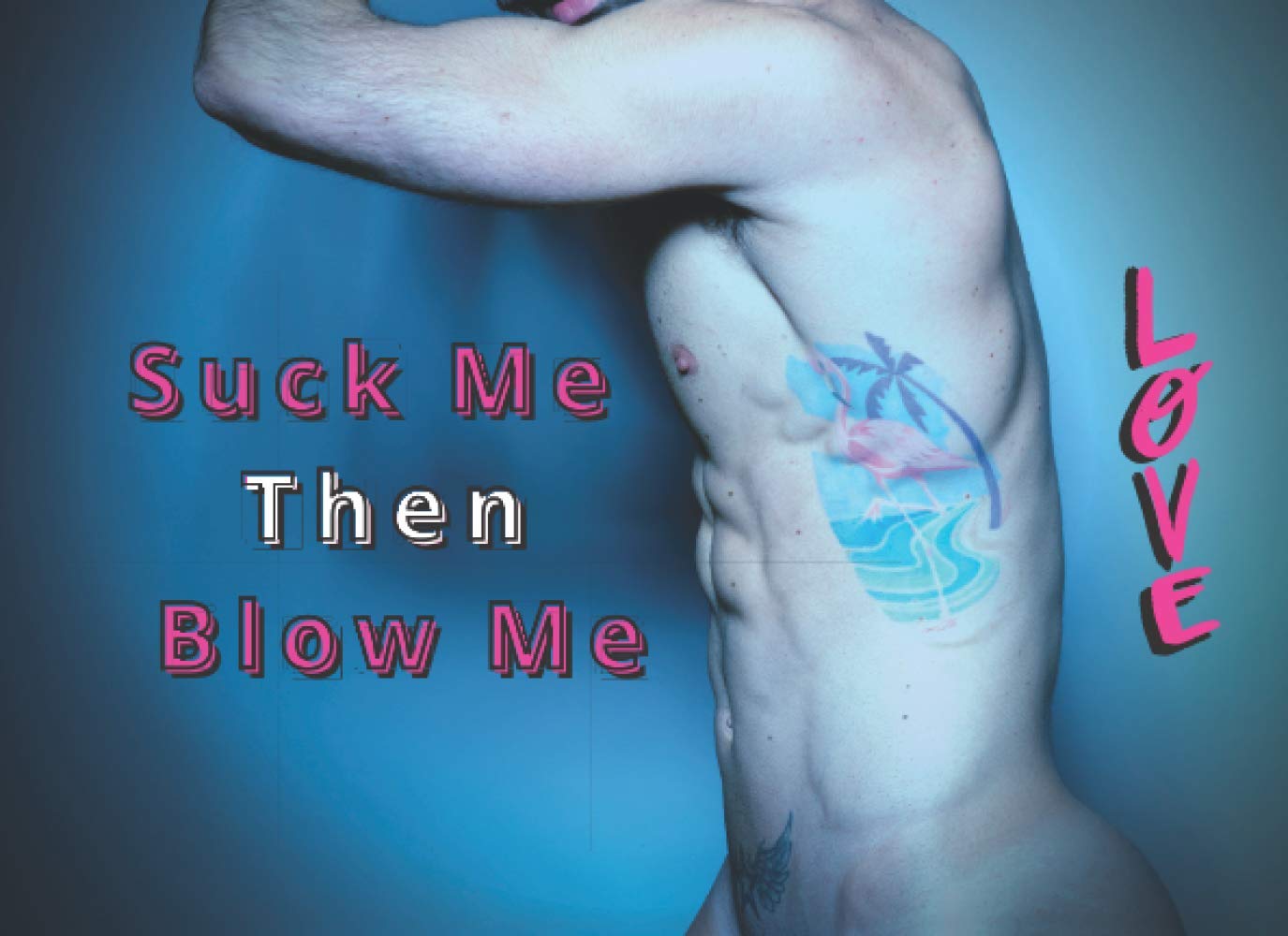 Suck Me Then Blow Me: Funny Sex Vouchers For Him & Him, Dirty naughty Coupons book for gay valentine, wedding gifts for same sex couple men unique.