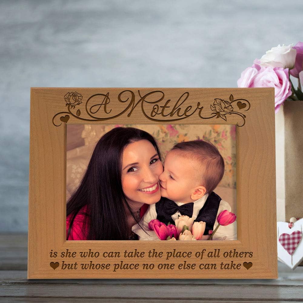 KATE POSH - A Mother is she who can take The Place of All Others, but Whose Place no one Else can take - Engraved Solid Wood Picture Frame (5" x 7" Horizontal)