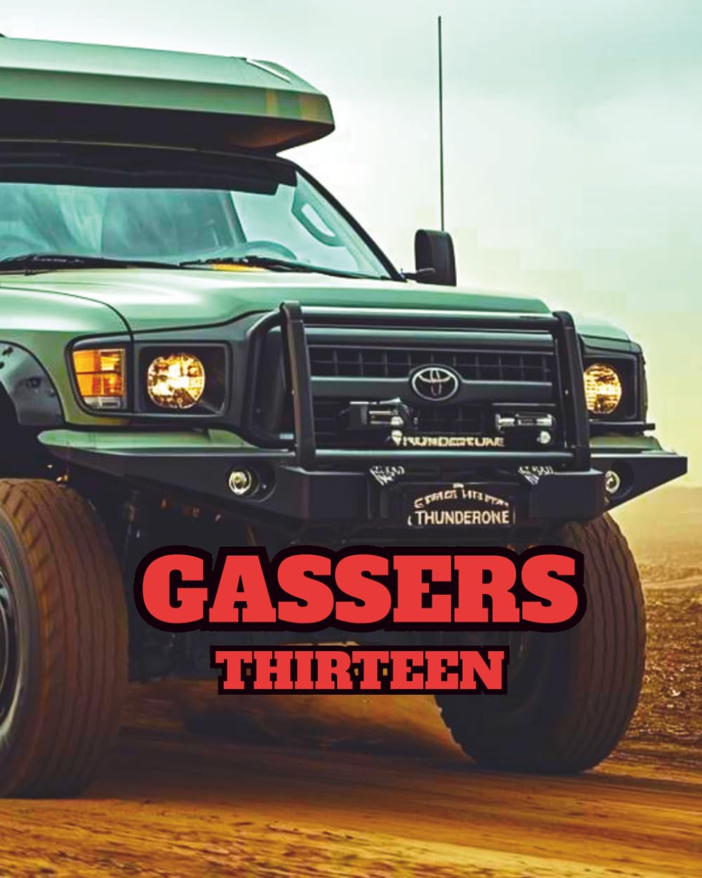 GASSERS THIRTEEN: Gasser's Thirteen Army Vehicles Edition: Premium Colouring Book