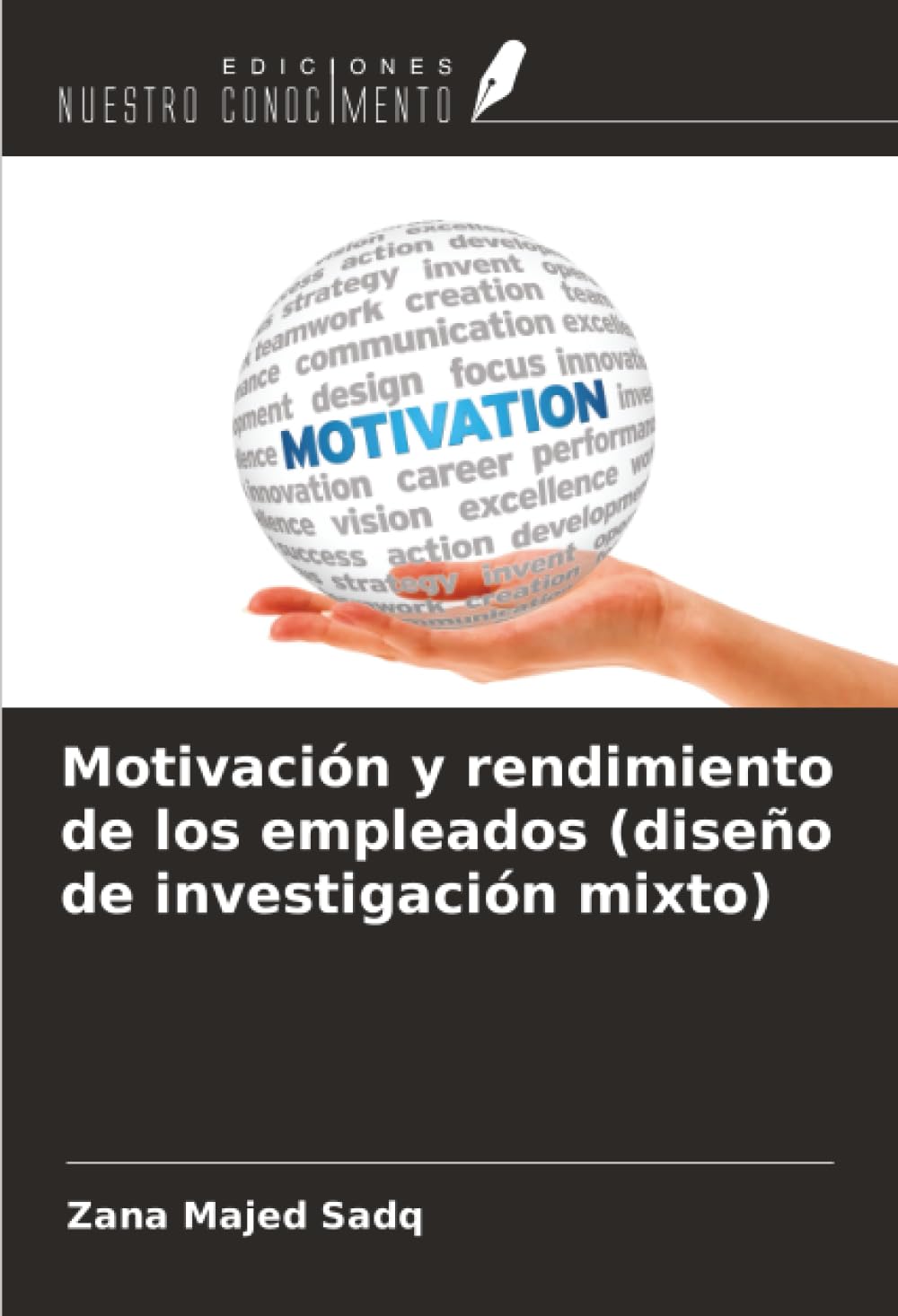 Motivación y rendimiento de los empleados (diseño de investigación mixto)